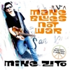 Mike Zito - Make Blues Not War