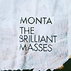 Monta - The Brilliant Masses