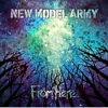 New Model Army - From Here