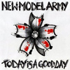 New Model Army - Today Is A Good Day