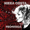 Nikka Costa - ProWhoa