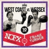 NOFX & Frank Turner - West Coast vs. Wessex