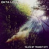 Okta Logue - Tales Of Transit City