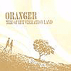 Oranger - The Quiet Vibration Land