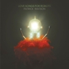 Patrick Watson - Love Songs For Robots