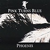 Pink Turns Blue - Phoenix