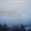 Polite Sleeper - Lake Effect