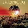 Project Pitchfork - View From A Throne