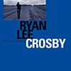 Ryan Lee Crosby - Busker On The Broad Highway