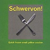 Schwervon! - Quick Frozen Small Yellow Cracker