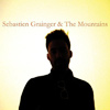 Sebastien Grainger & The Mountains - Sebastien Grainger & The Mountains