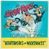 The Sewer Rats - Heartbreaks & Milkshakes