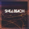 Shell Beach - Changes x Restless x Faithless