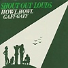 Shout Out Louds - Howl Howl Gaff Gaff