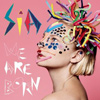 Sia - We Are Born