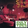 Silver Jews - Early Times
