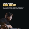Slow Leaves - In Solitude, For Company