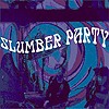Slumber Party - Slumber Party