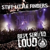 Stiff Little Fingers - Best Served Loud - Live At Barrowland
