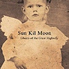 Sun Kil Moon - Ghosts Of The Great Highway