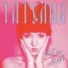 Tatyana - Treat Me Right