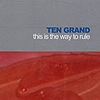 Ten Grand - This Is The Way To Rule