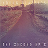 Ten Second Epic - Better Off