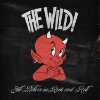 The Wild - Still Believe In Rock And Roll