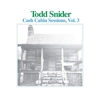 Todd Snider - Cash Cabin Sessions Vol. 3
