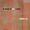 To Rococo Rot And I-Sound - Pantone EP