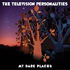 Television Personalities - My Dark Places / Fashion Conscious 