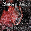 Umbra Et Imago - Dunkle Energie