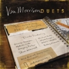 Van Morrison - Duets: Re-Working The Catalogue