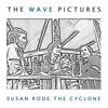The Wave Pictures - Susan Rode The Cyclone