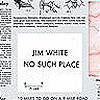 Jim White - No Such Place