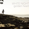 White Night - Golden Heart