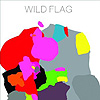 Wild Flag - Wild Flag