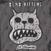 Dead Kittens