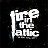 Fire In The Attic
