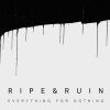 Ripe & Ruin