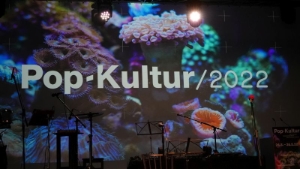 Pop-Kultur Festival 2022